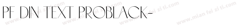 PF DIN TEXT PROBLACK字体转换